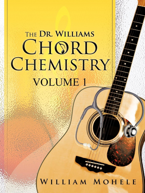 The Dr. Williams’ Chord Chemistry