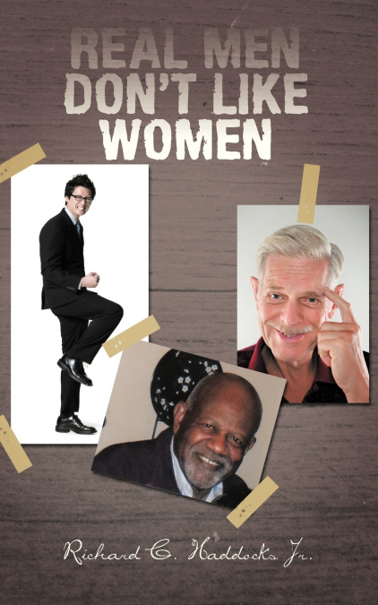 REAL MEN DON’T LIKE WOMEN