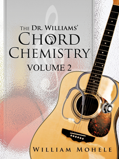 The Dr. Williams’ Chord Chemistry
