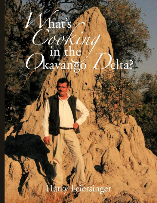 What’s Cooking in the Okavango Delta?