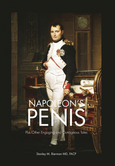 Napoleon’s Penis