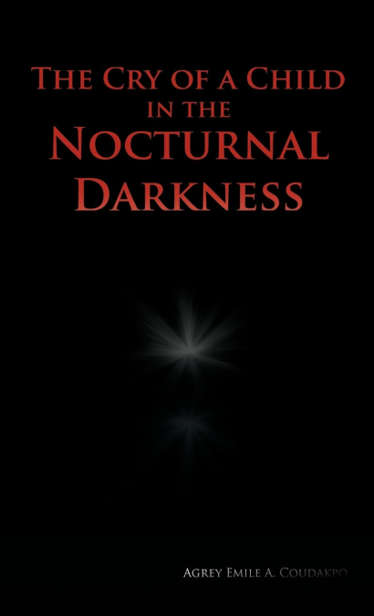 The Cry of a Child in the Nocturnal Darkness