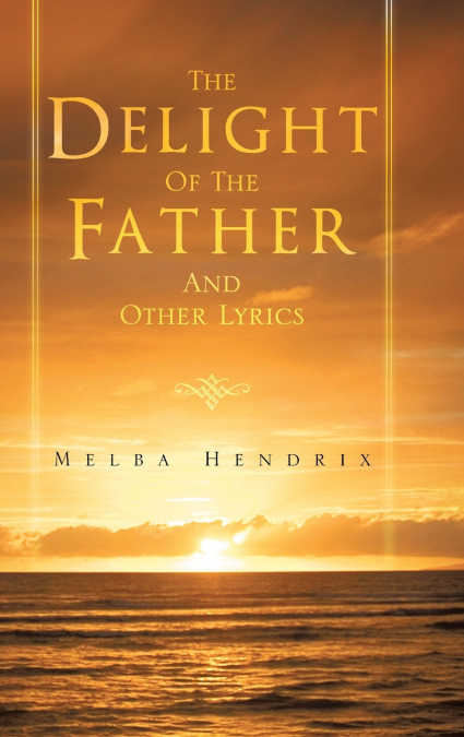 The Delight of the Father and Other Lyrics