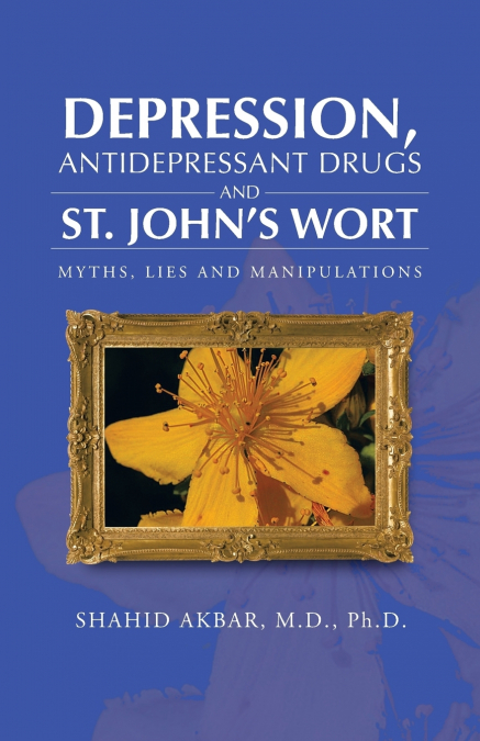 Depression, Antidepressant Drugs and St. John’s Wort