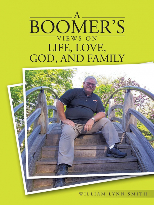 A Boomer’s Views on Life, Love, God, and Family