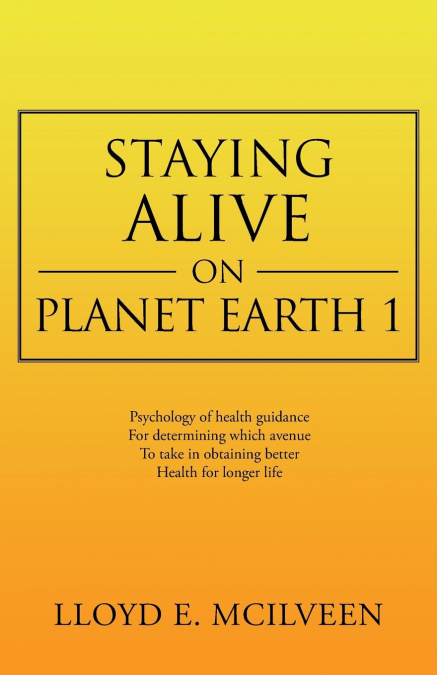 Staying Alive on Planet Earth 1