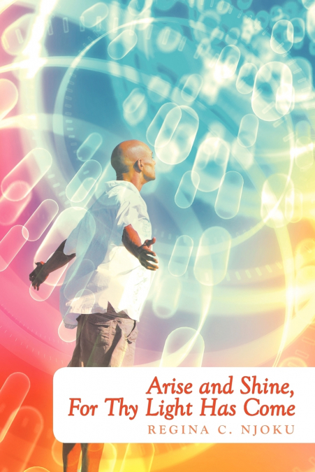 Arise and Shine, for Thy Light Has Come