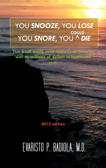 YOU SNOOZE, YOU LOSE YOU SNORE, YOU (COULD) DIE