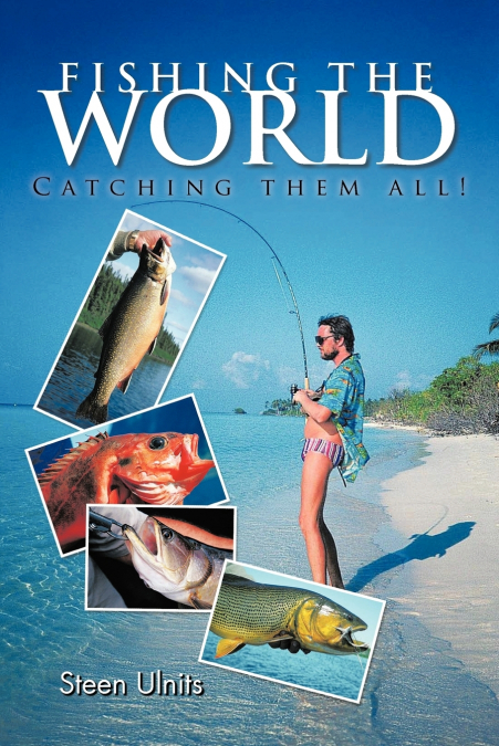 Fishing the World