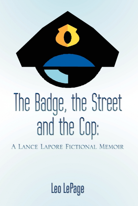 The Badge, the Street and the Cop