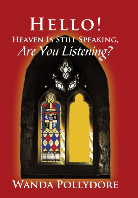 Hello! Heaven Is Still Speaking, Are You Listening?