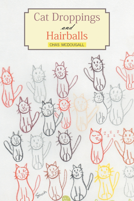 Cat Droppings and Hairballs
