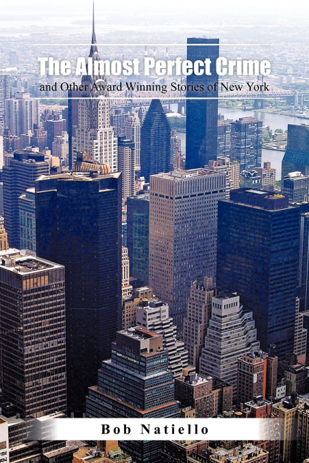 'The Almost Perfect Crime and Other Award Winning Stories of New York.'