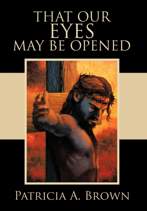 That Our Eyes May Be Opened