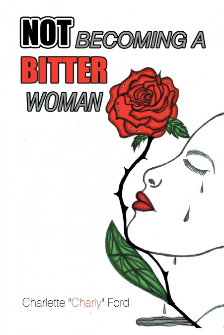 NOT BECOMING A BITTER WOMAN
