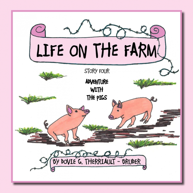 LIFE ON THE FARM - ADVENTURE WITH THE PIGS