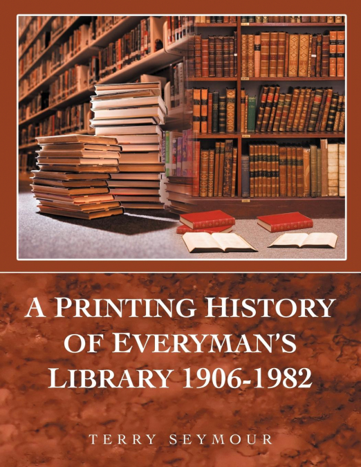 A Printing History of Everyman’s Library 1906-1982
