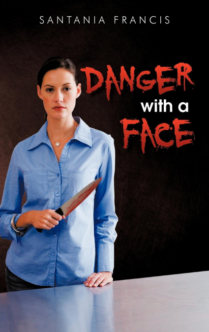 Danger with a Face