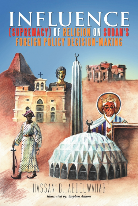 Influence (Supremacy) of Religion on Sudan’s Foreign Policy Decision-Making