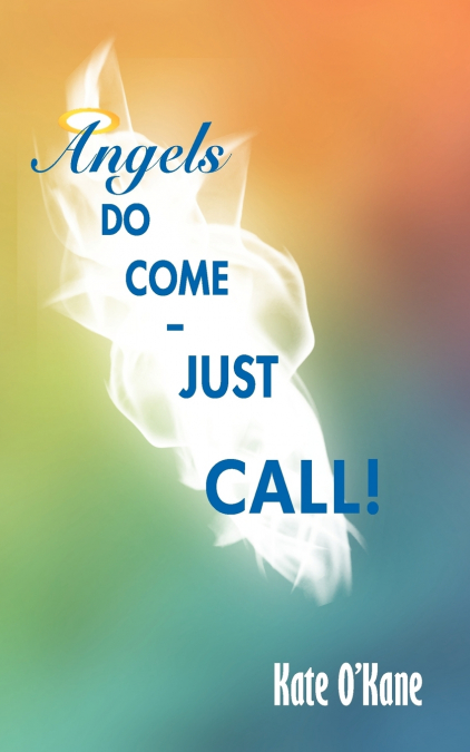 Angels Do Come - Just Call!