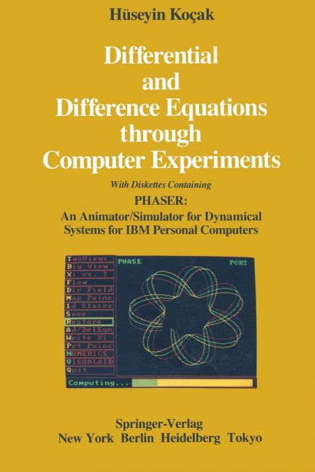 Differential and Difference Equations through Computer Experiments