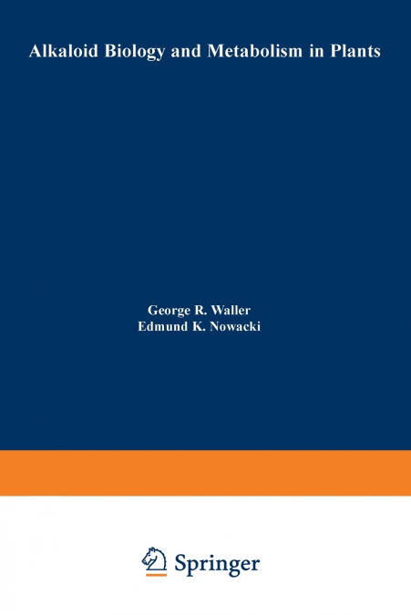 Alkaloid Biology and Metabolism in Plants