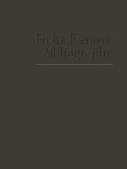 Finite Element Bibliography