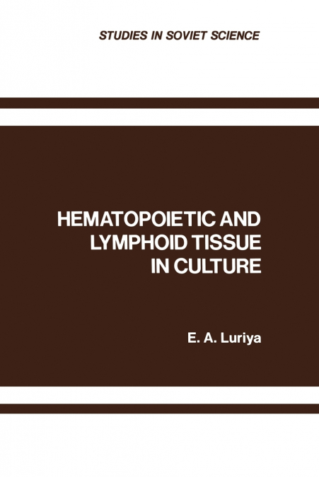 Hematopoietic and Lymphoid Tissue in Culture