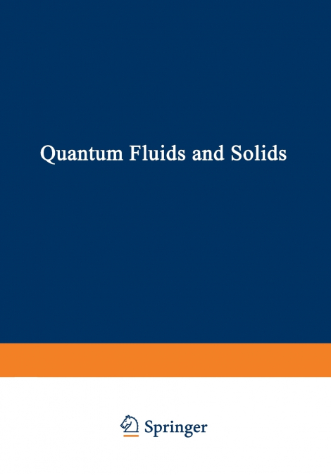 Quantum Fluids and Solids