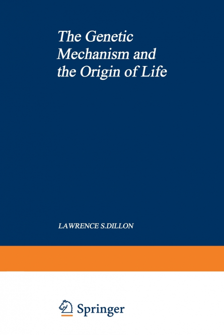 The Genetic Mechanism and the Origin of Life