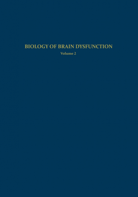 Biology of Brain Dysfunction