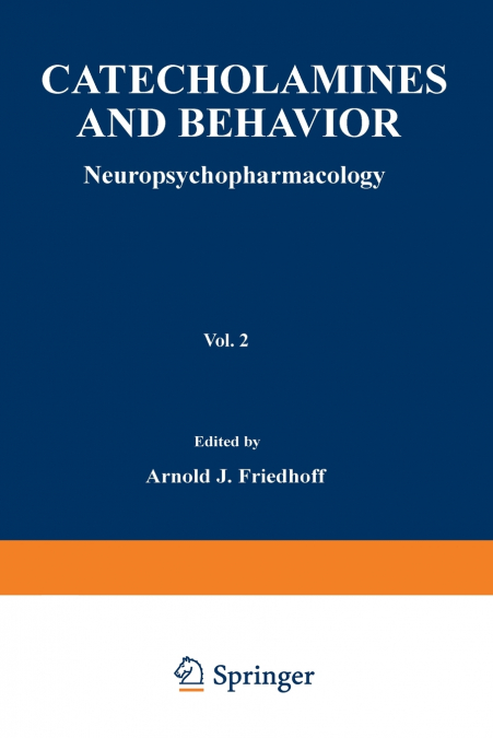 Catecholamines and Behavior . 2