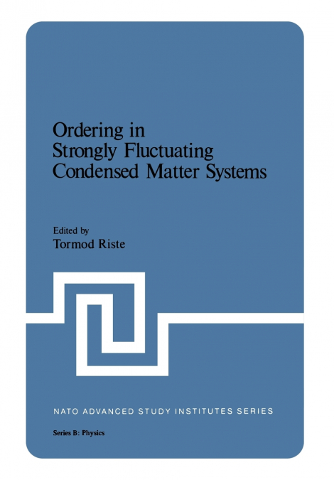 Ordering in Strongly Fluctuating Condensed Matter Systems