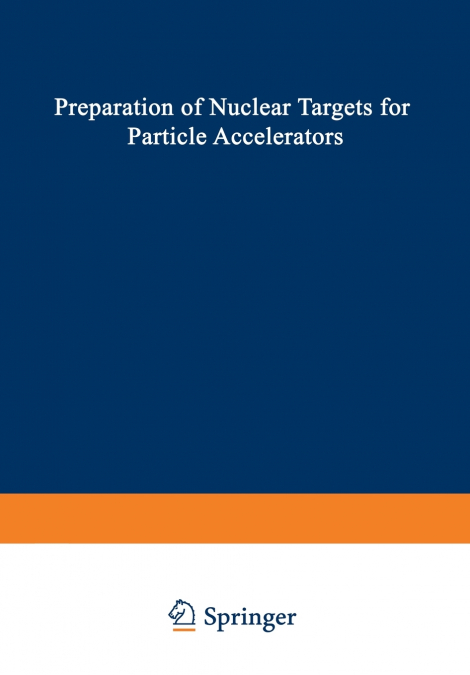 Preparation of Nuclear Targets for Particle Accelerators