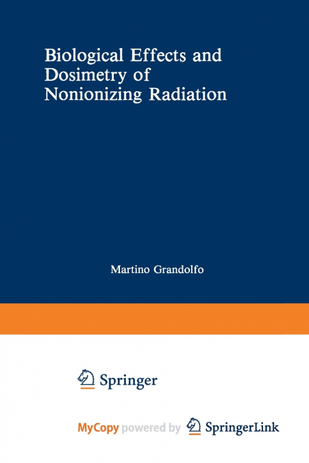 Biological Effects and Dosimetry of Nonionizing Radiation