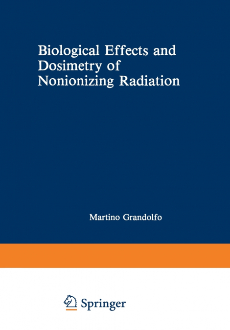 Biological Effects and Dosimetry of Nonionizing Radiation