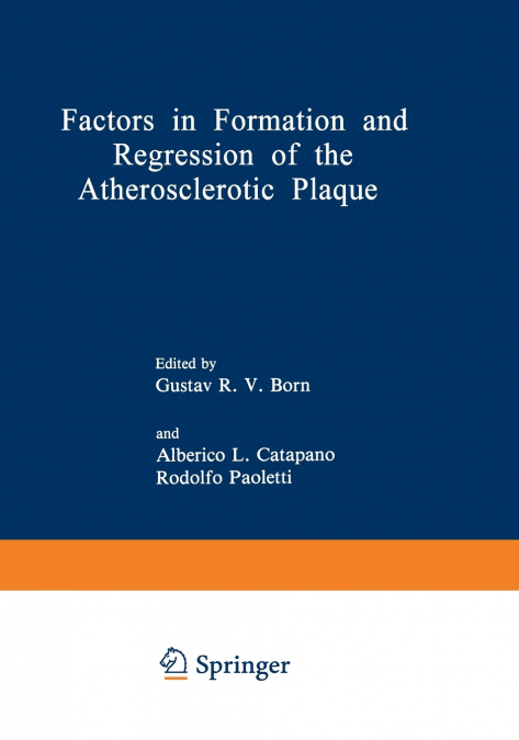 Factors in Formation and Regression of the Atherosclerotic Plaque