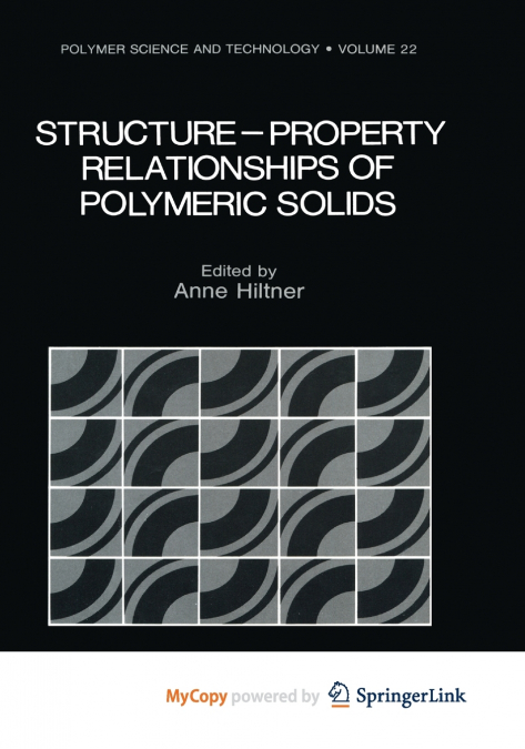 Structure-Property Relationships of Polymeric Solids