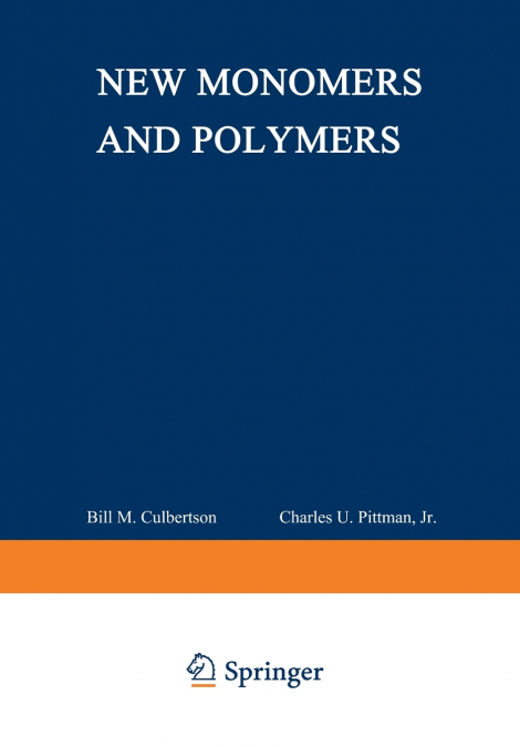 New Monomers and Polymers