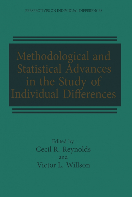 Methodological and Statistical Advances in the Study of Individual Differences