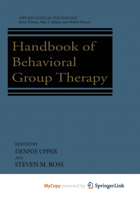 Handbook of Behavioral Group Therapy