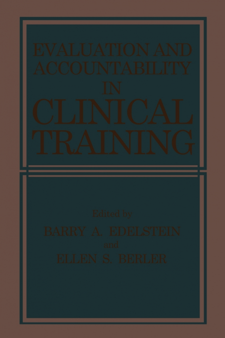 Evaluation and Accountability in Clinical Training