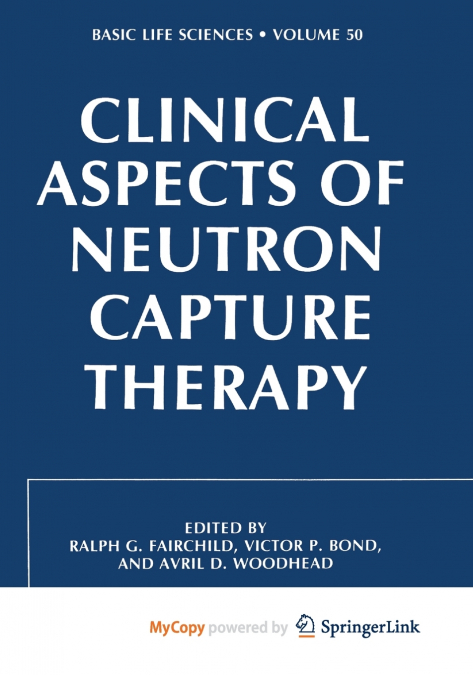 Clinical Aspects of Neutron Capture Therapy