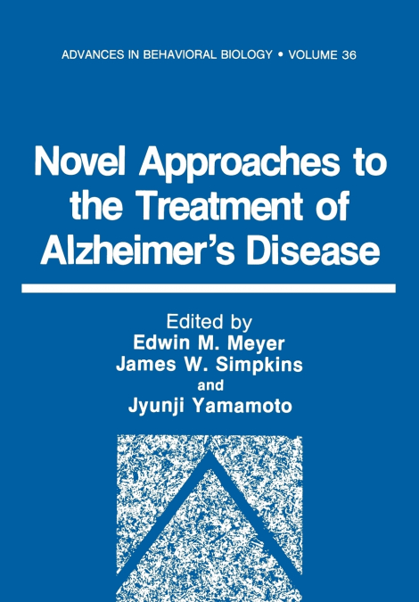 Novel Approaches to the Treatment of Alzheimer S Disease