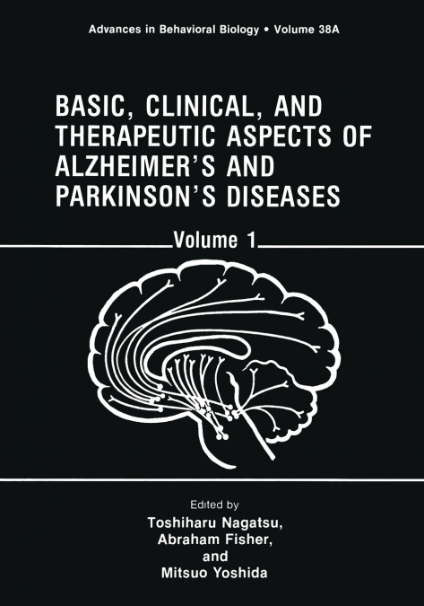 Basic, Clinical, and Therapeutic Aspects of Alzheimer S and Parkinson S Diseases