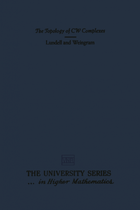 The Topology of Cw Complexes