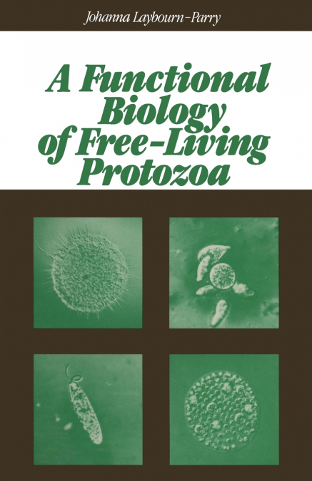 A Functional Biology of Free-Living Protozoa