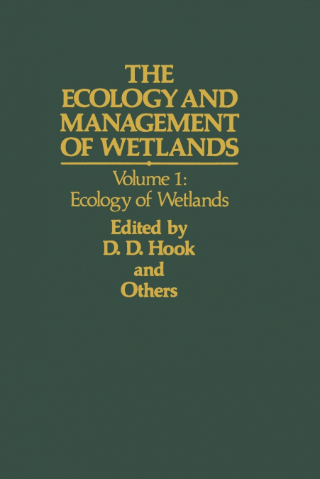 The Ecology and Management of Wetlands