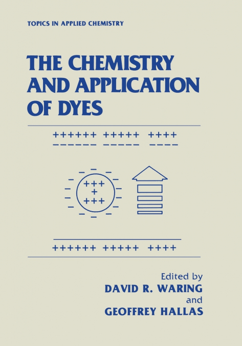 The Chemistry and Application of Dyes