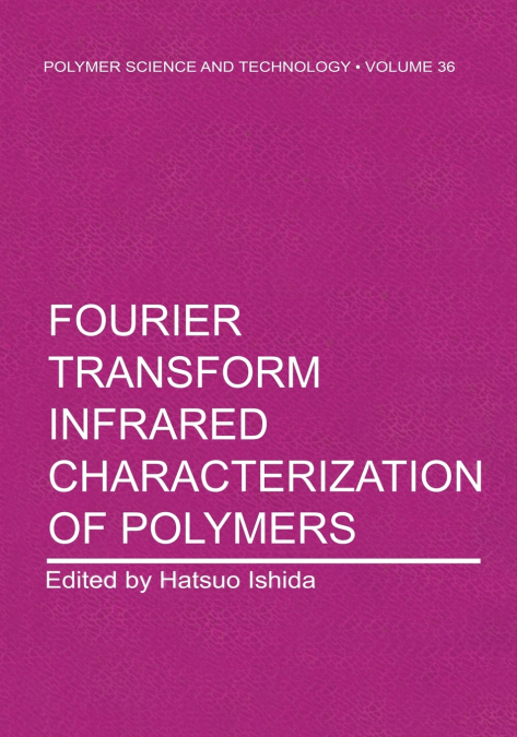 Fourier Transform Infrared Characterization of Polymers